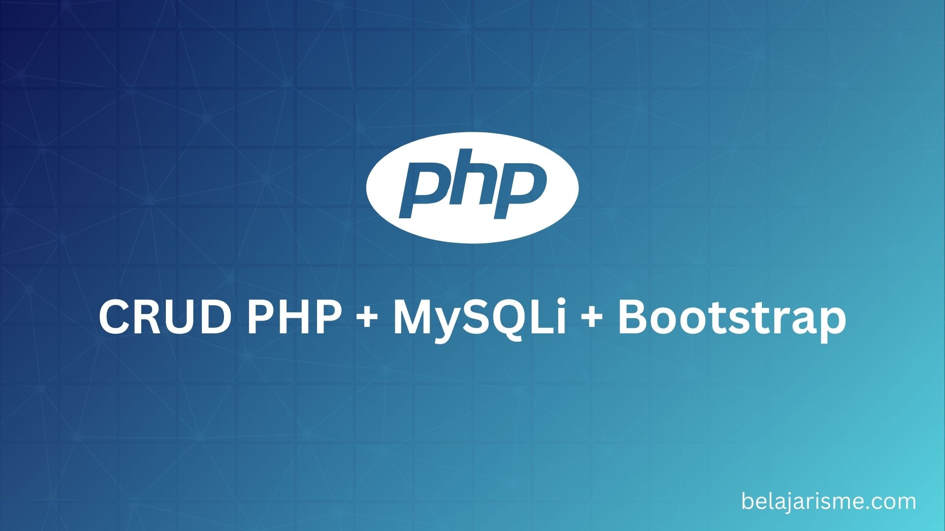 CRUD PHP MySQLi dengan Bootstrap