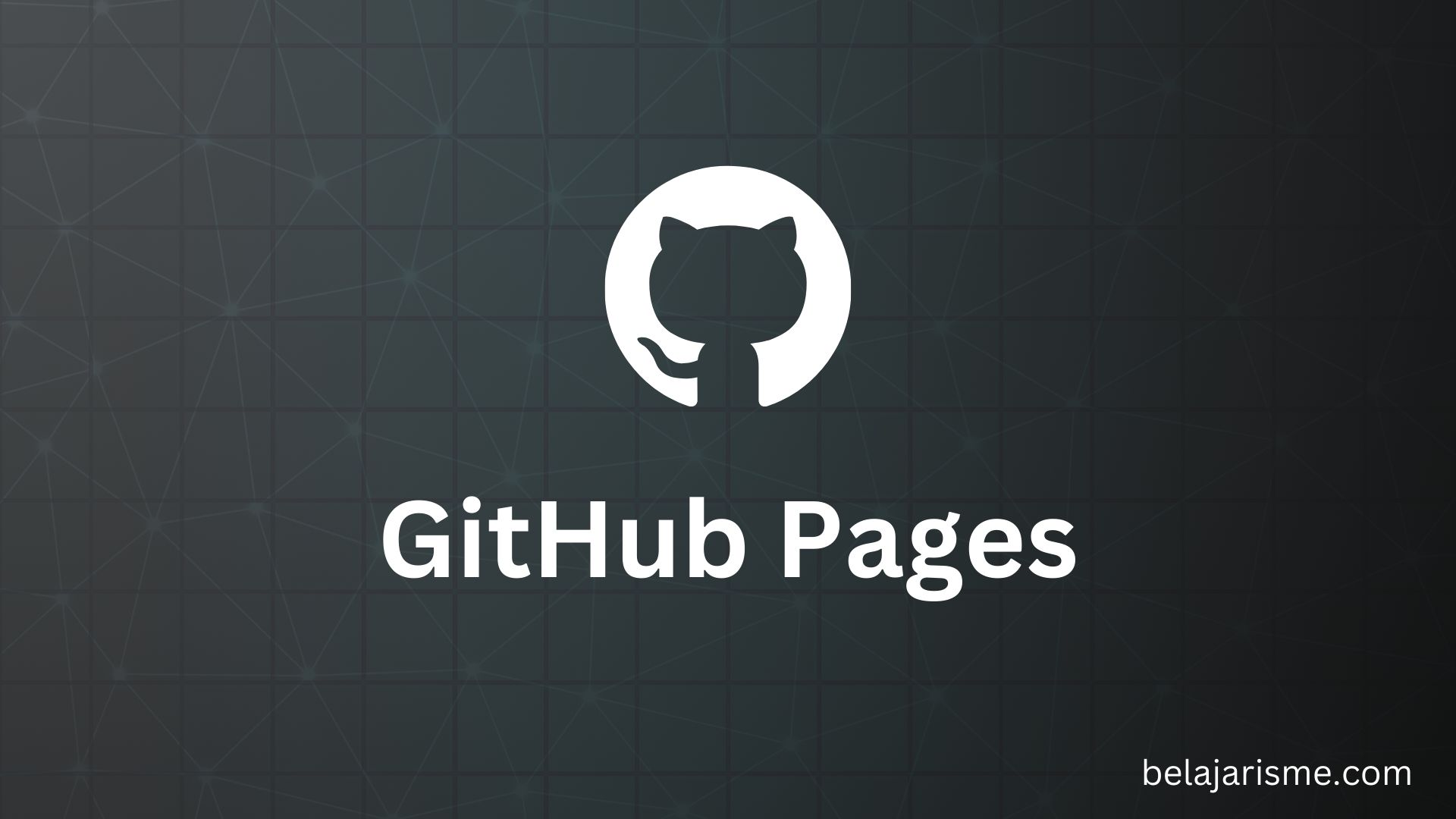 Belajar GitHub Pages untuk Pemula sampai Ahli