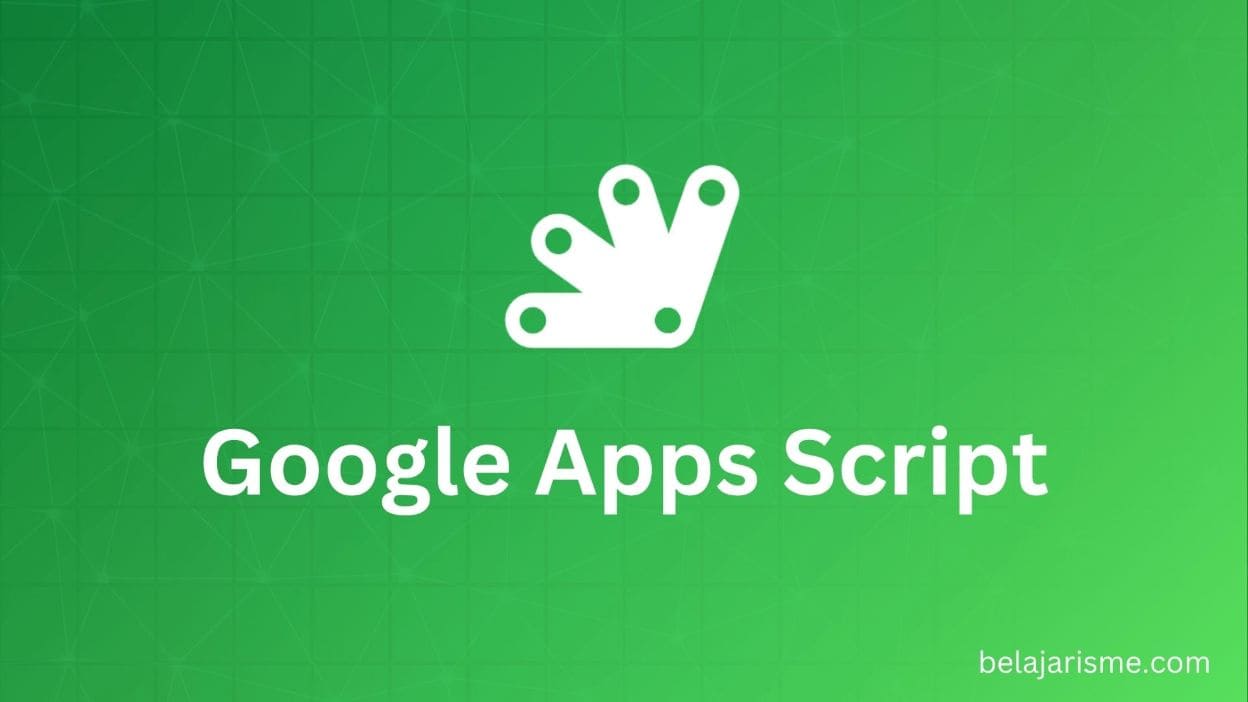 Google Apps Script: Rekayasa Otomatisasi & Serverless Backend