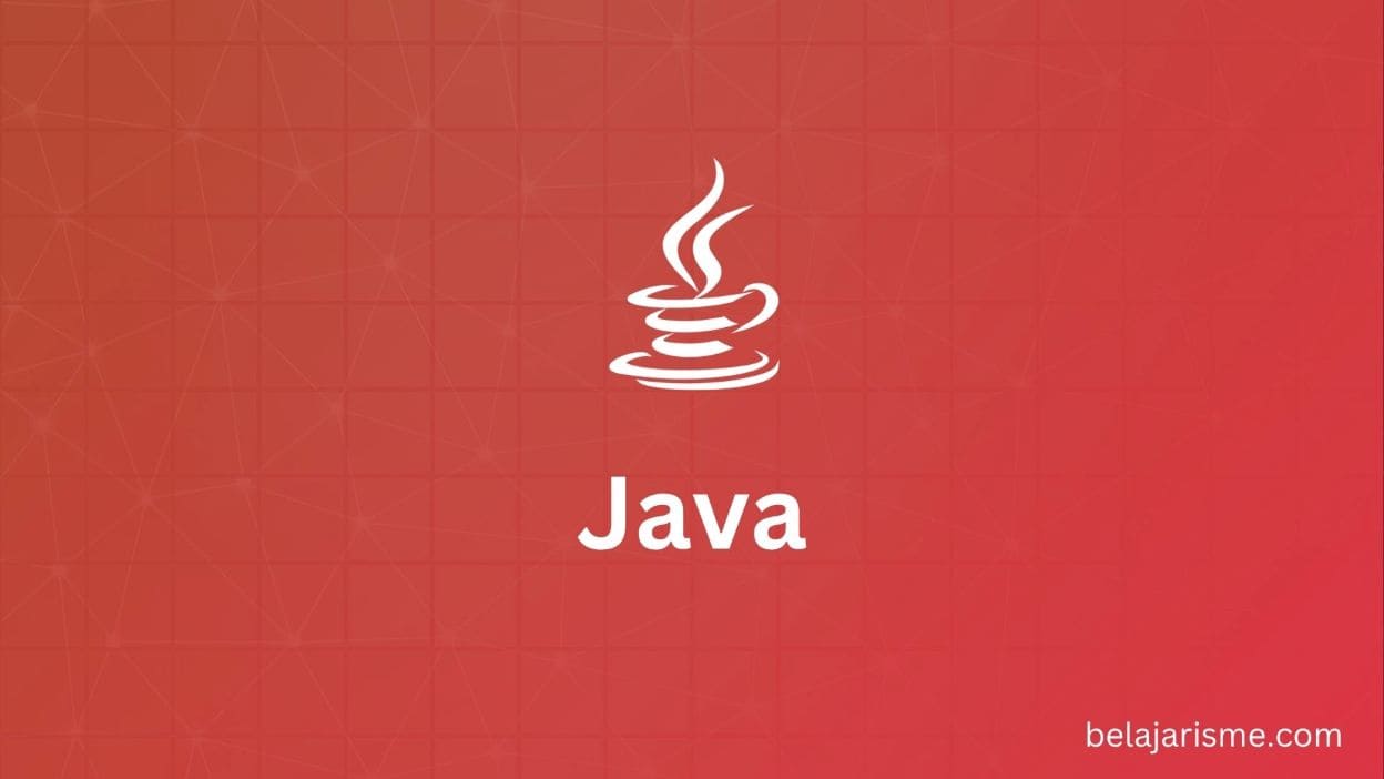 Belajar Java untuk Pemula sampai Ahli