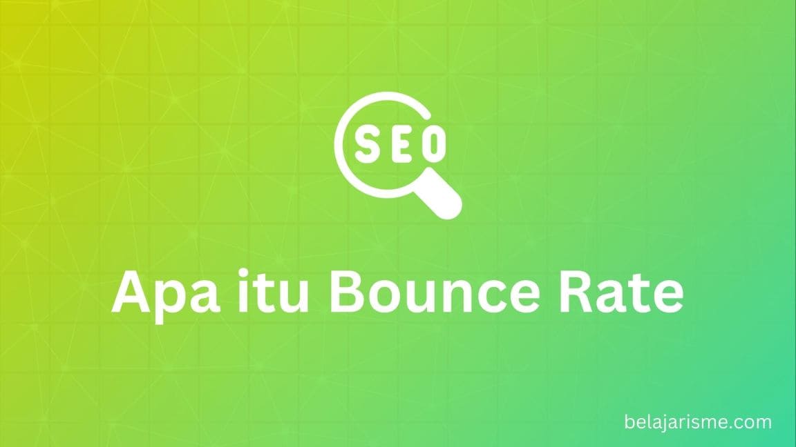 Apa Itu Bounce Rate ?