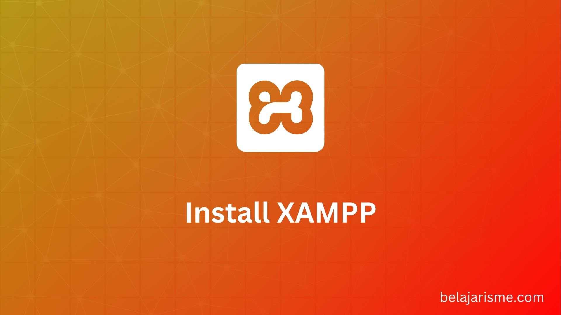 XAMPP dan Cara Install nya